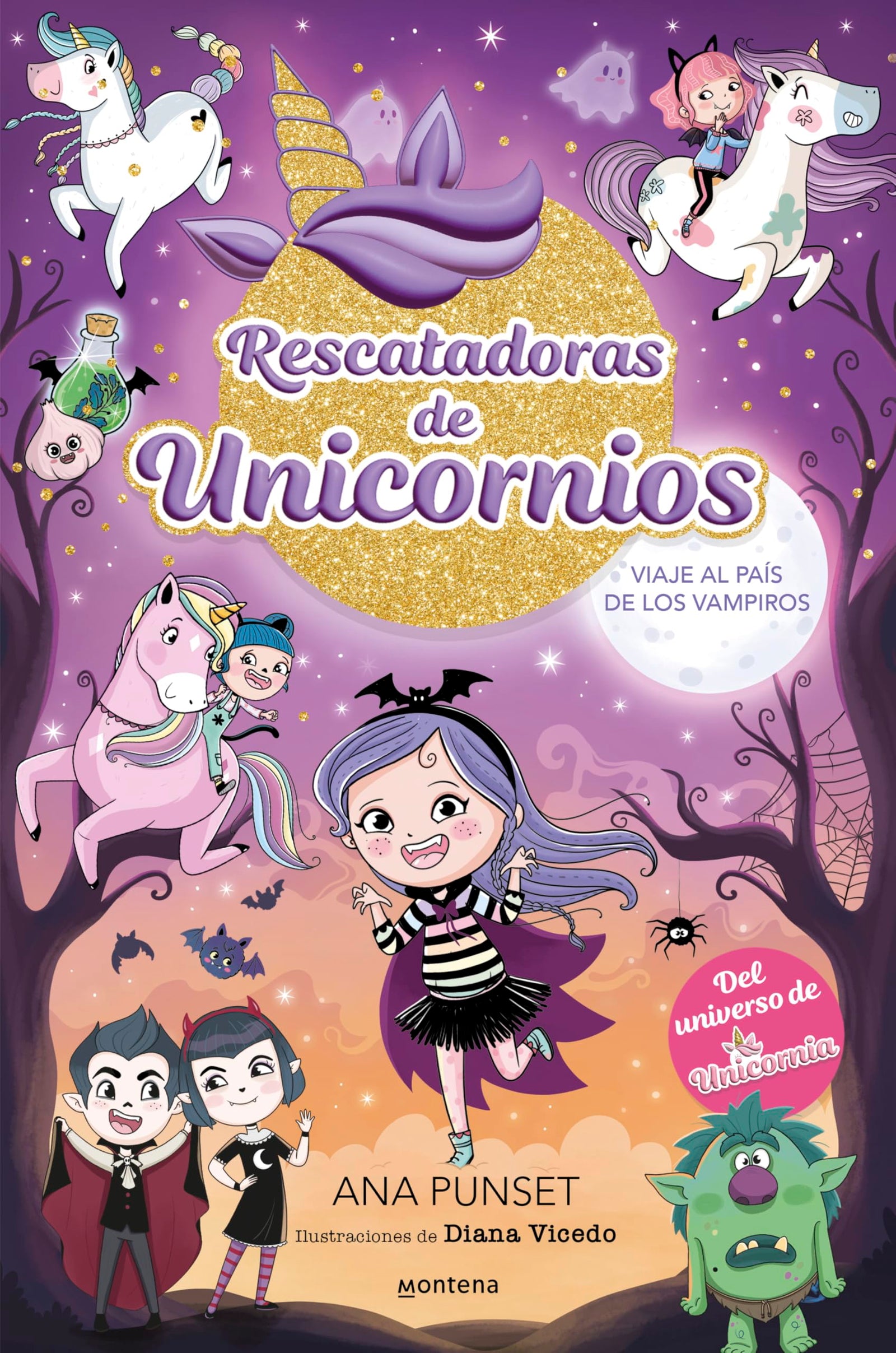 Rescatadoras de Unicornios 5 - Viaje al país de los vampiros: Del universo de Unicornia (Montena)