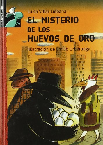 Cloti, la Gallina detective y el conejo Matías Plun: El misterio de los huevos de oro (Librosaurio)