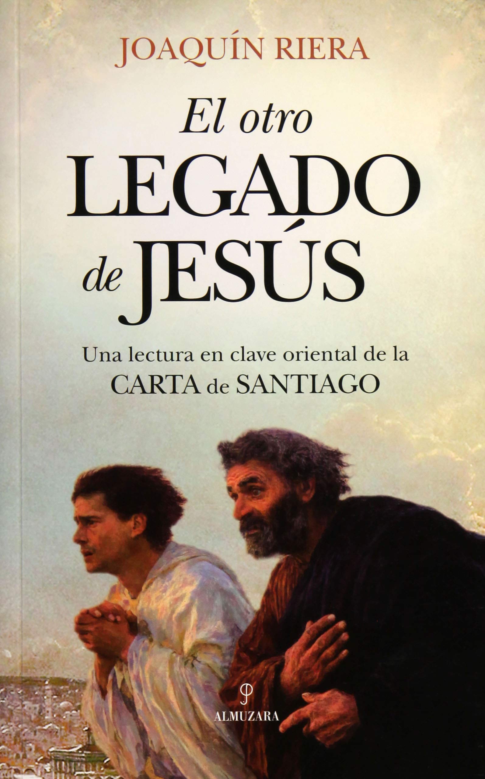 El otro legado de Jesús (Ensayo)