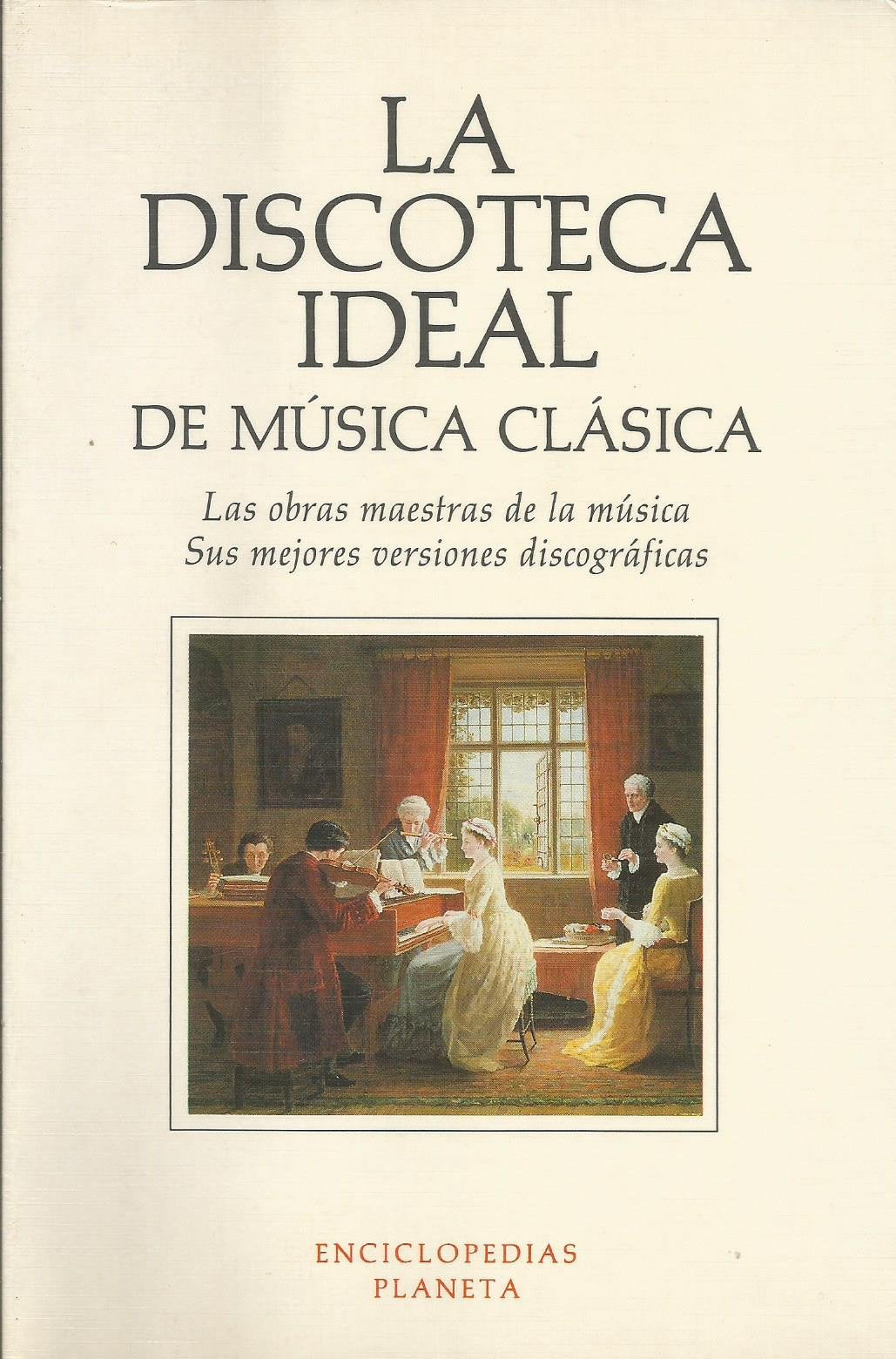 Discoteca Ideal, La - de Musica Clasica