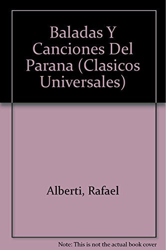 Baladas Y Canciones Del Parana (Clasicos Universales)
