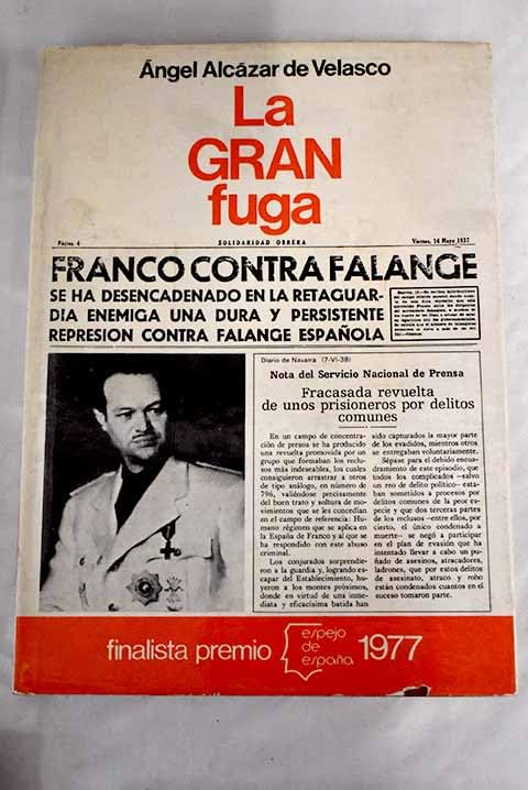 La gran fuga (Espejo de España. Serie Biograf¸as y memorias)