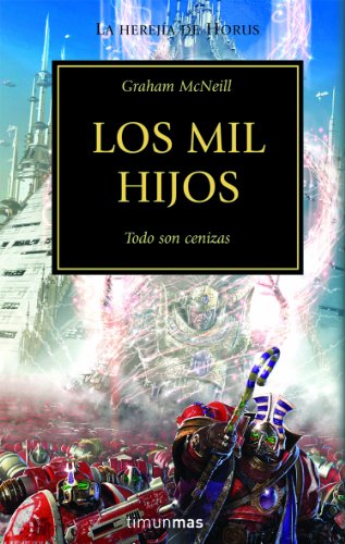 Los Mil Hijos: Todo acaba en cenizas: 12 (NO Warhammer 40000)