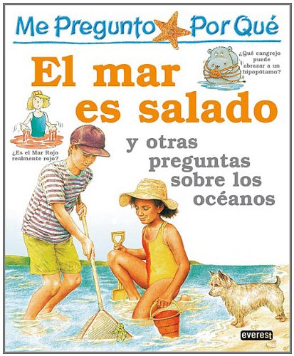 Me pregunto por qué: El mar es salado y otras preguntas sobre los océanos