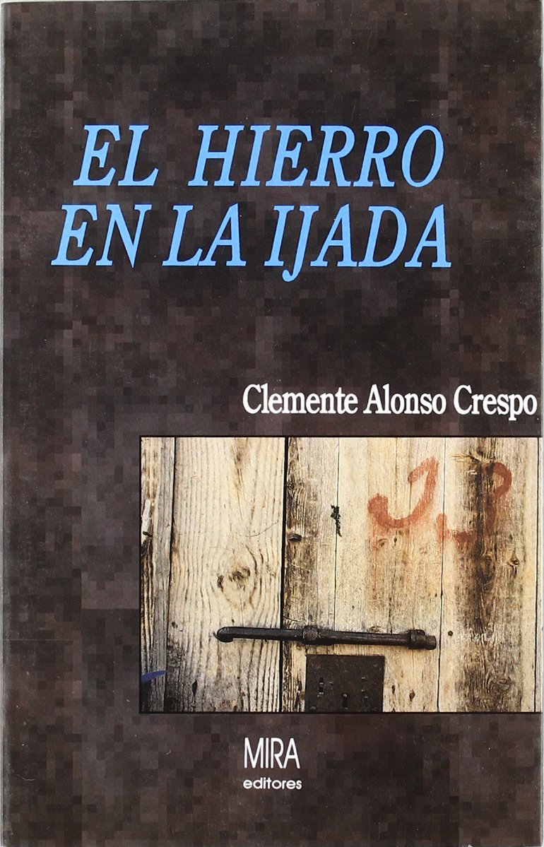 El hierro en la ijada (Narrativa Mira)