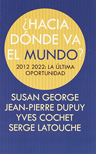 ¿HACIA DÓNDE VA EL MUNDO?