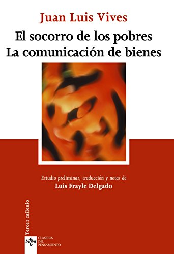 El socorro de los pobres. La comunicación de bienes (Clásicos - Clásicos del Pensamiento)