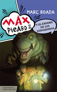 Max Picard Y El Enigma De Los Dinosaurios: 84 (Narrativa singular)