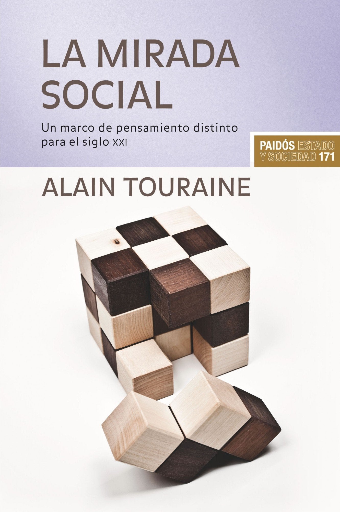 La mirada social: Un marco de pensamiento distinto para el siglo XXI: 1 (Estado y Sociedad)