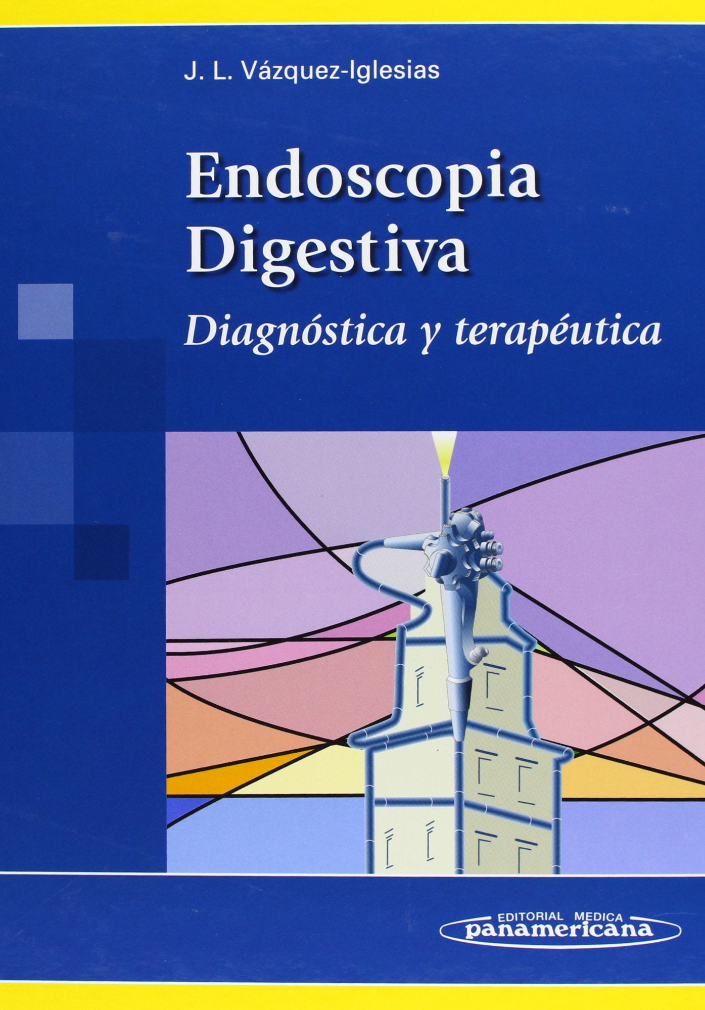 Endoscopia Digestiva: Diagnóstica y terapéutica