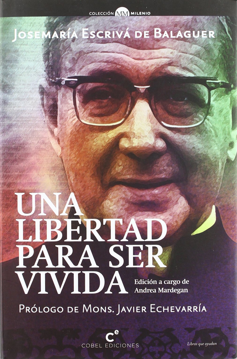 Una libertad para ser vivida (MILENIO)