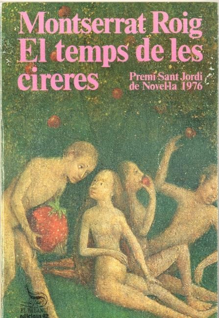El temps de les cireres: Premi Sant Jordi 1976 (El Balancí)