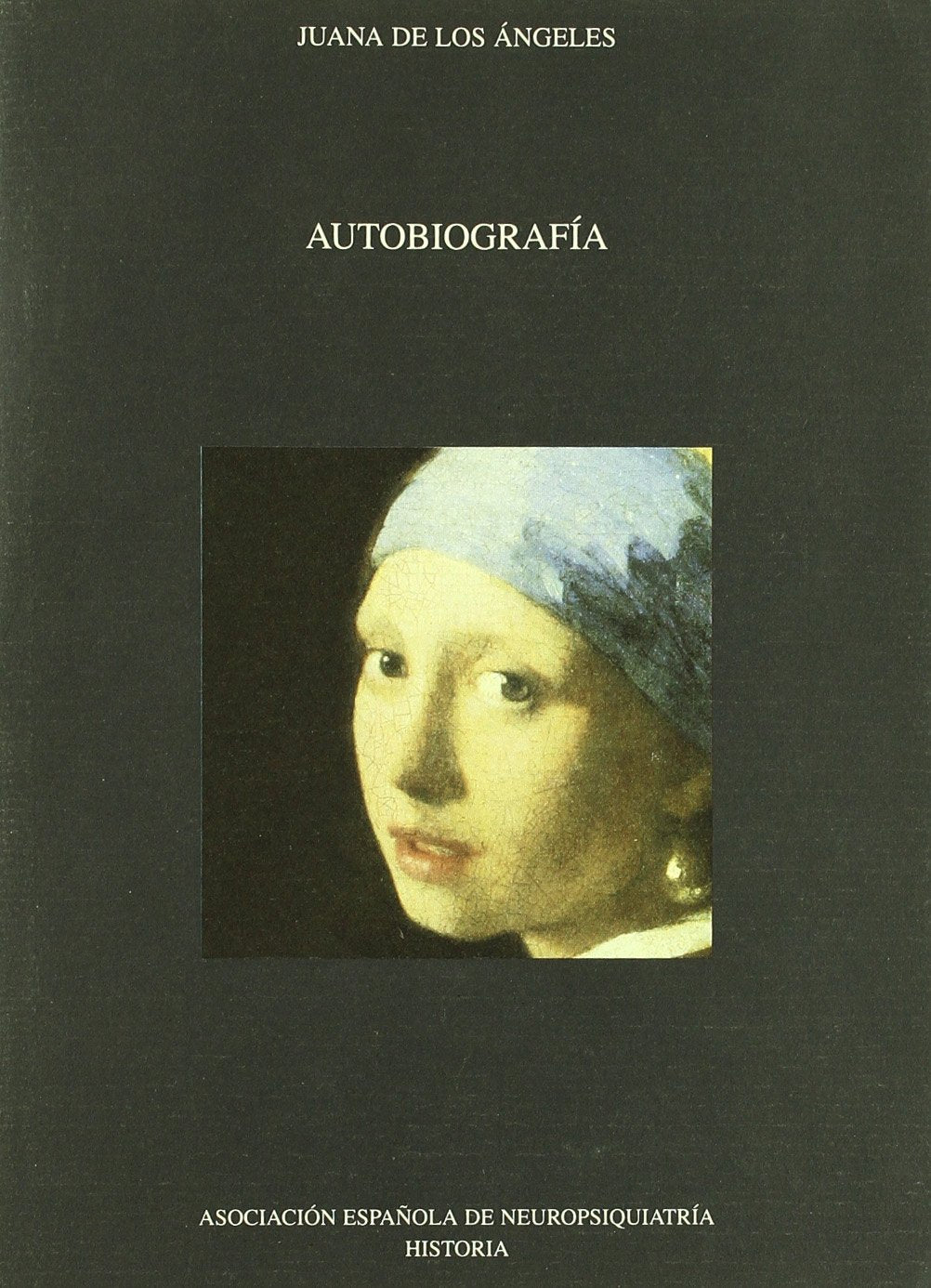 AUTOBIOGRAFIA JUANA DE LOS ANGELES (PSIQUIATRIA-PSICOLOGIA)