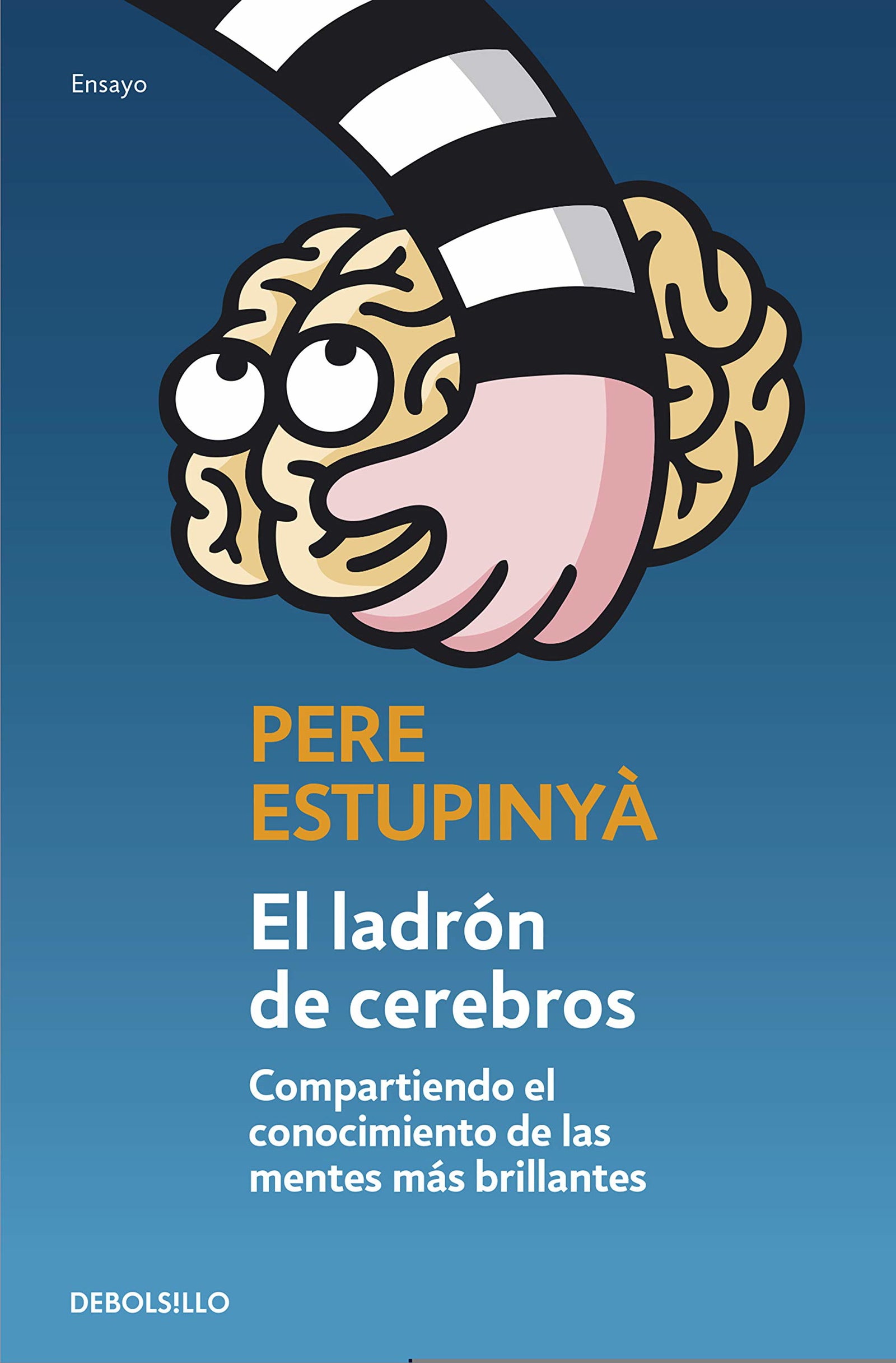 El ladrón de cerebros: Compartiendo el conocimiento científico de las mentes más brillantes (Ensayo | Ciencia)