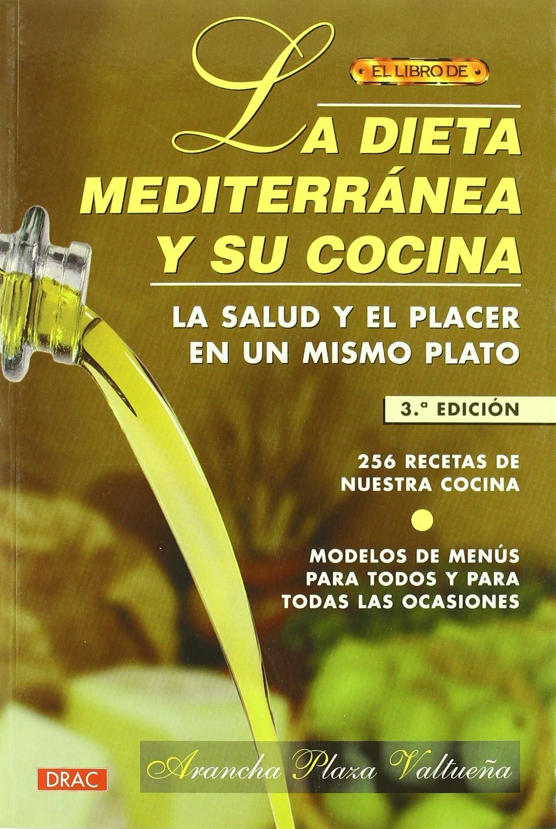 El libro de LA DIETA MEDITERRÁNEA Y SU COCINA (SIN COLECCION)