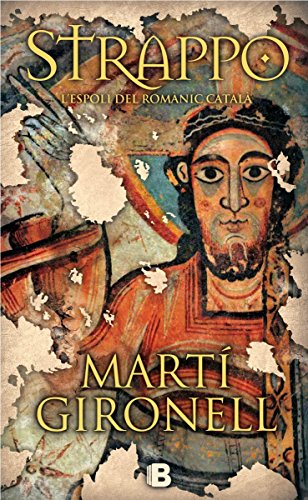 Strappo. La novel·la sobre l'espoli del romànic català (Histórica)