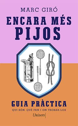 Encara més PIJOS: Qui són, què fan i on trobar-los: 129 (Univers)