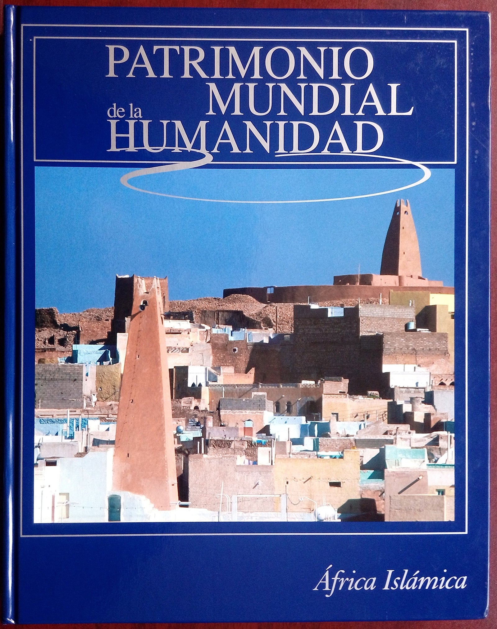 Patrimonio mundial de la humanidad: África islámica: Vol.(9)