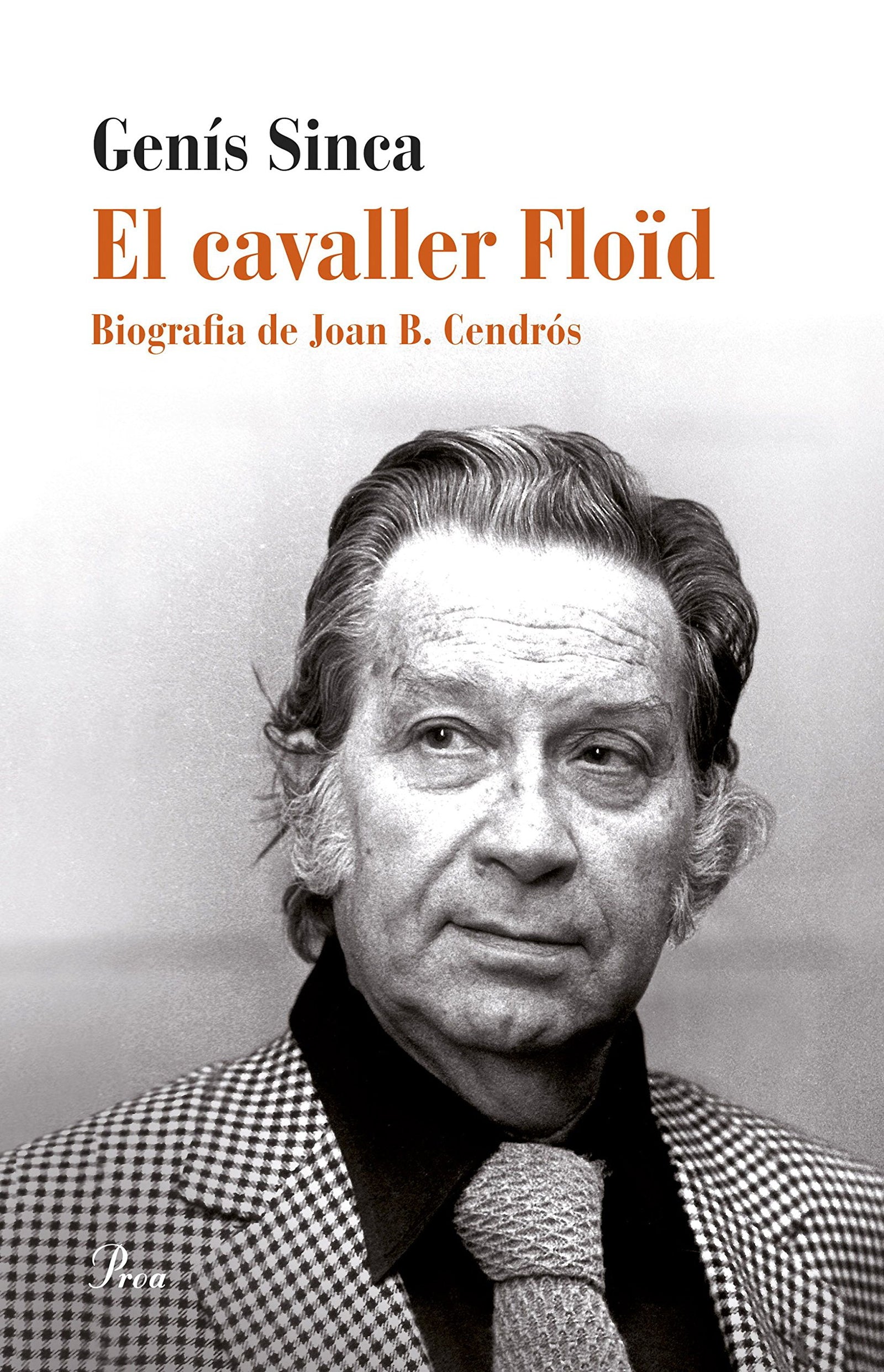 El cavaller Floïd: Biografia de Joan B. Cendrós (PERFILS)