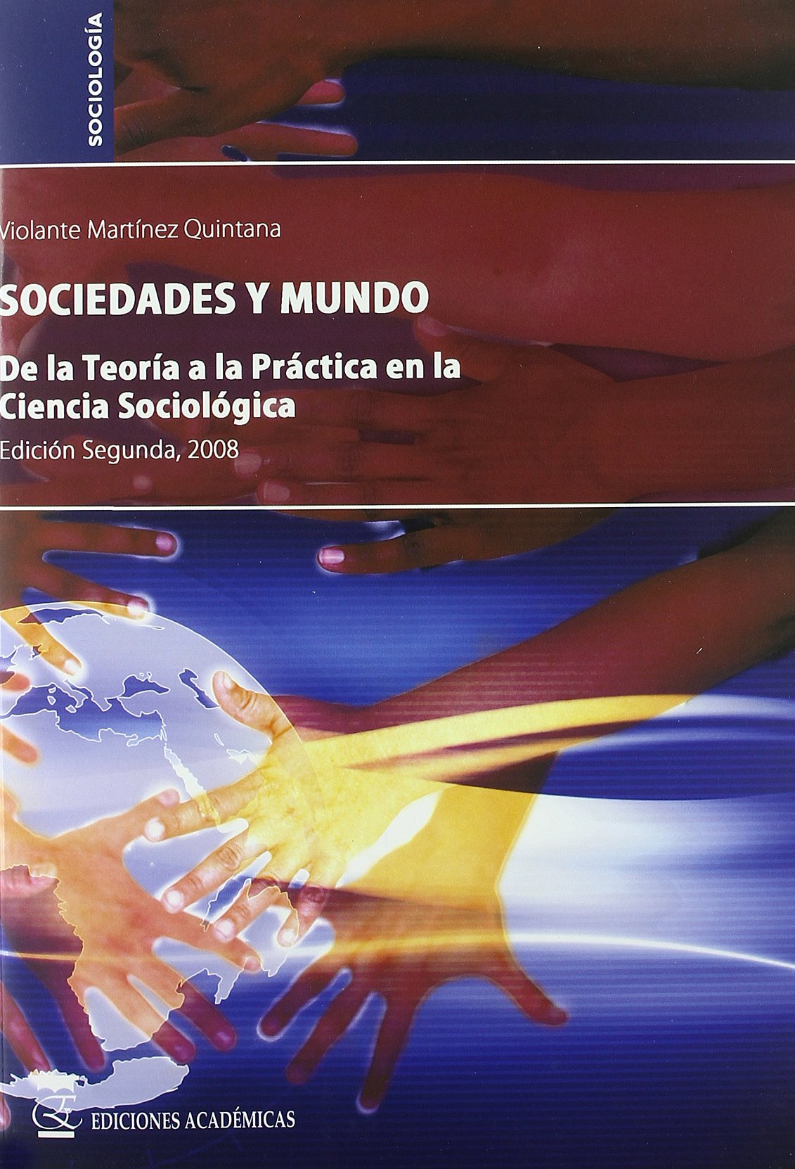 Sociedades y mundo: De la teoría a la práctica en la ciencia sociológica