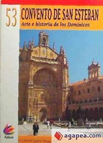 Convento de san Esteban: arte e historia de los domingos