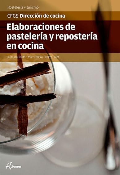 Elaboraciones de pastelería y repostería en cocina (CFGS DIRECCIÓN DE COCINA)