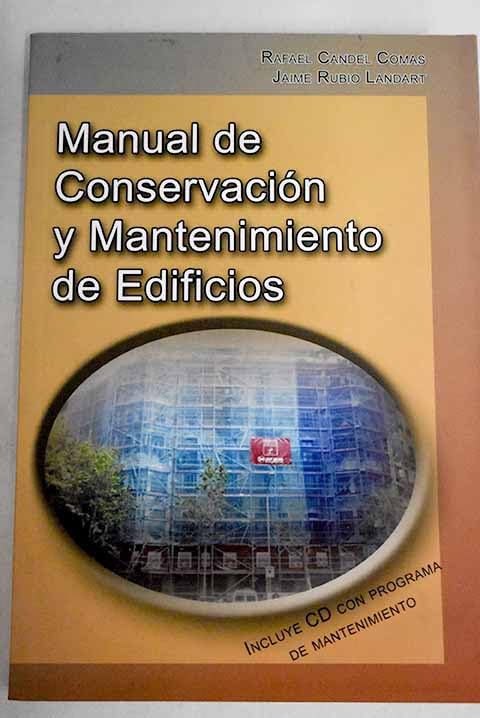 Manual de conservacion y mantenimiento de edificios + (CD-rom)