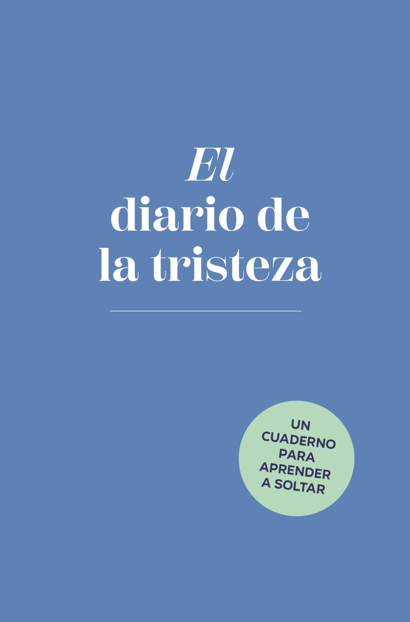 El diario de la tristeza (Obras diversas)