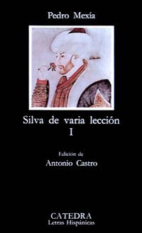Silva de varia lección, I: 1 (Letras Hispánicas)