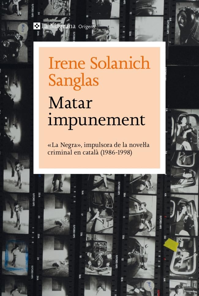 Matar impunement: «La Negra», impulsora de la novel·la criminal en català (1986-1998) (Orígens)