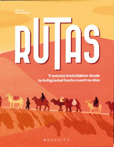 Rutas: Travesías inolvidables desde la Antigüedad hasta nuestros días (SIN COLECCION)