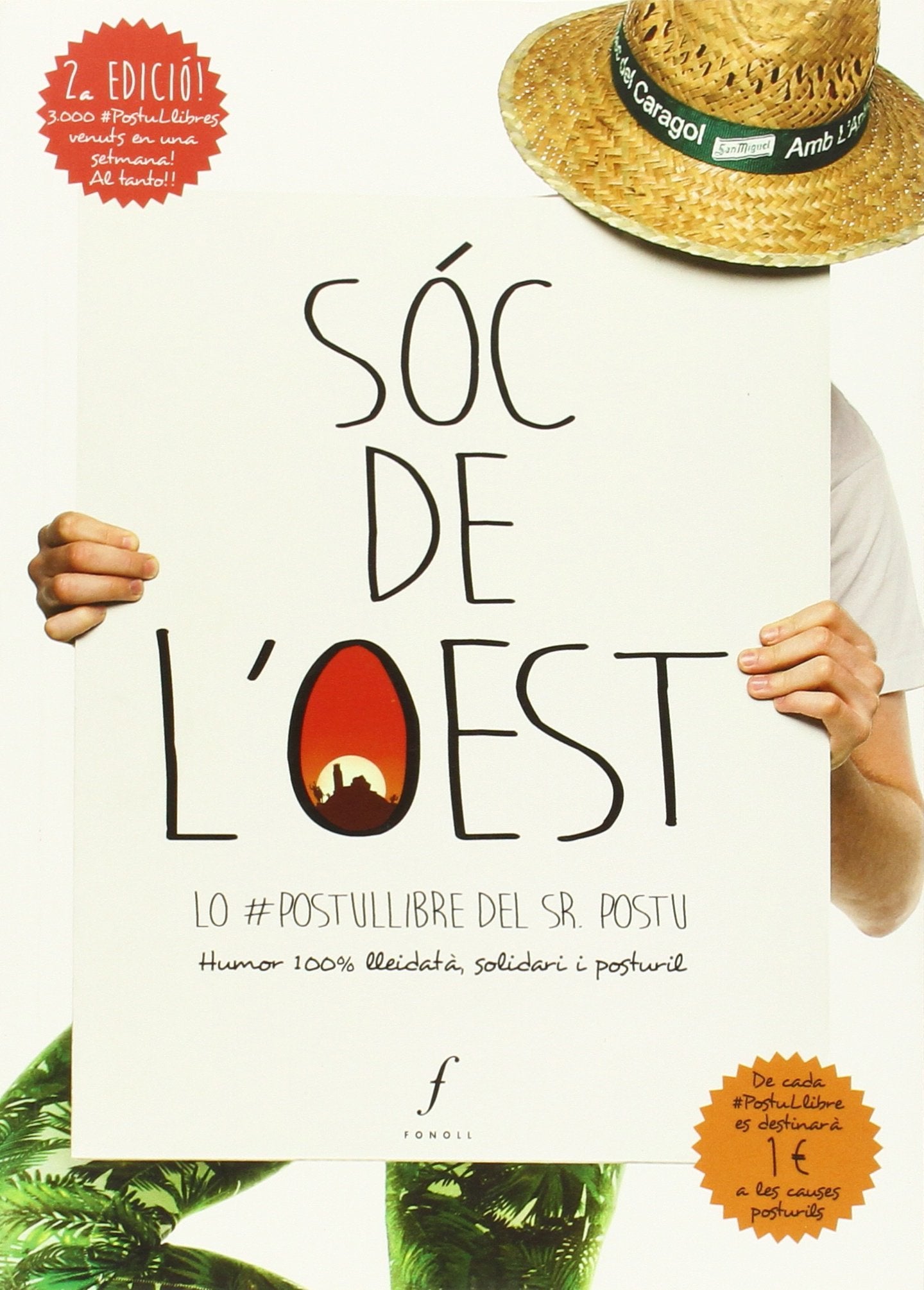 Sóc de l'oest: Lo #postullibre del Sr. Postu - Humor 100% lleidatà, solidari i posturil (Quaderns)