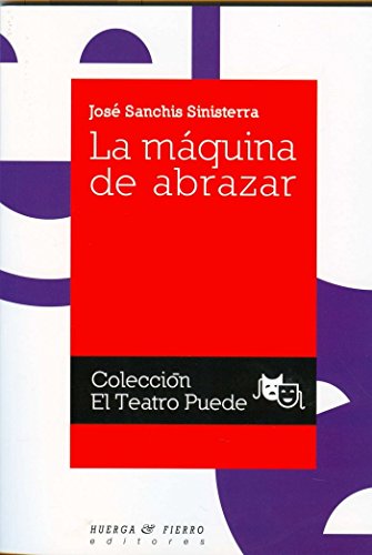 LA MÁQUINA DE ABRAZAR (TEATRO)