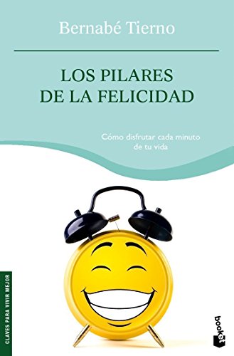Los pilares de la felicidad: 1 (Prácticos siglo XXI)