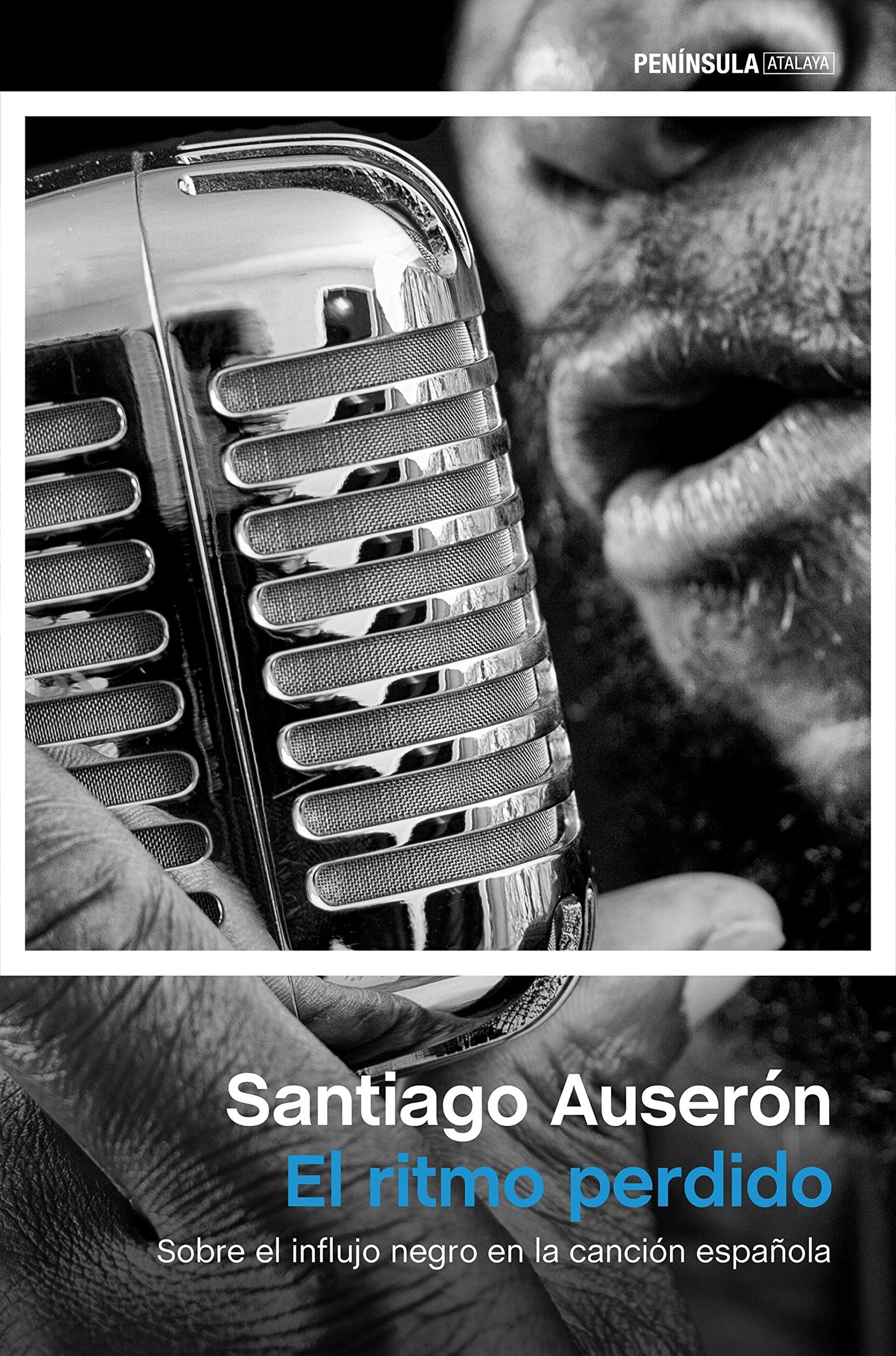 El ritmo perdido: Sobre el influjo negro en la canción española (ATALAYA)