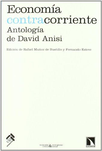 Economia Contracorriente: Antologia de David Anisi (ECONOMIA CRITICA Y ECOLOGISMO)