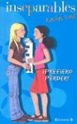 PREFIERO PERDER: 00000 (INSEPARABLES)