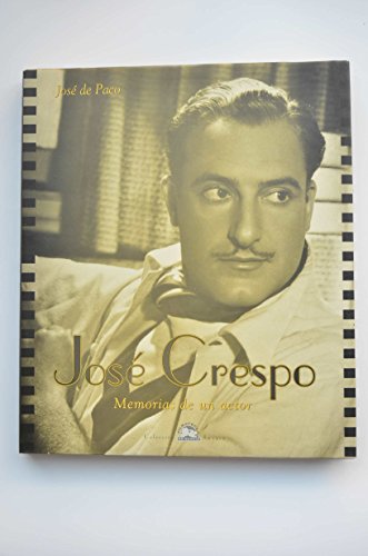 José Crespo: Memorias De Un Actor