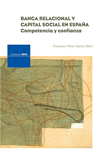 Banca relacional y capital social en España: competencia y confianza