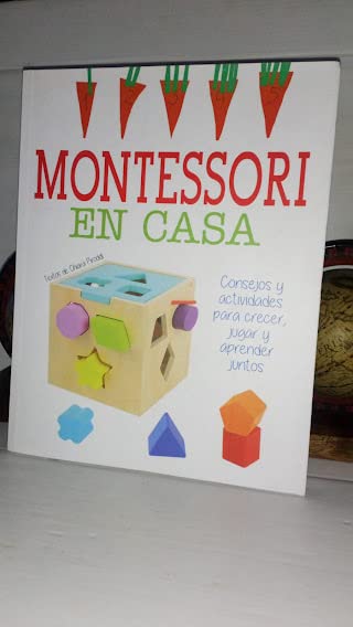 Montessori en Casa: Una guía práctica del método de enseñanza Montessori