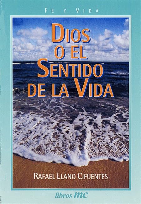 Dios o el sentido de la vida (Libros MC)