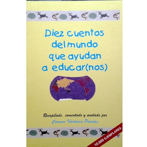 Diez cuentos del mundo que ayudan a educar (nos)