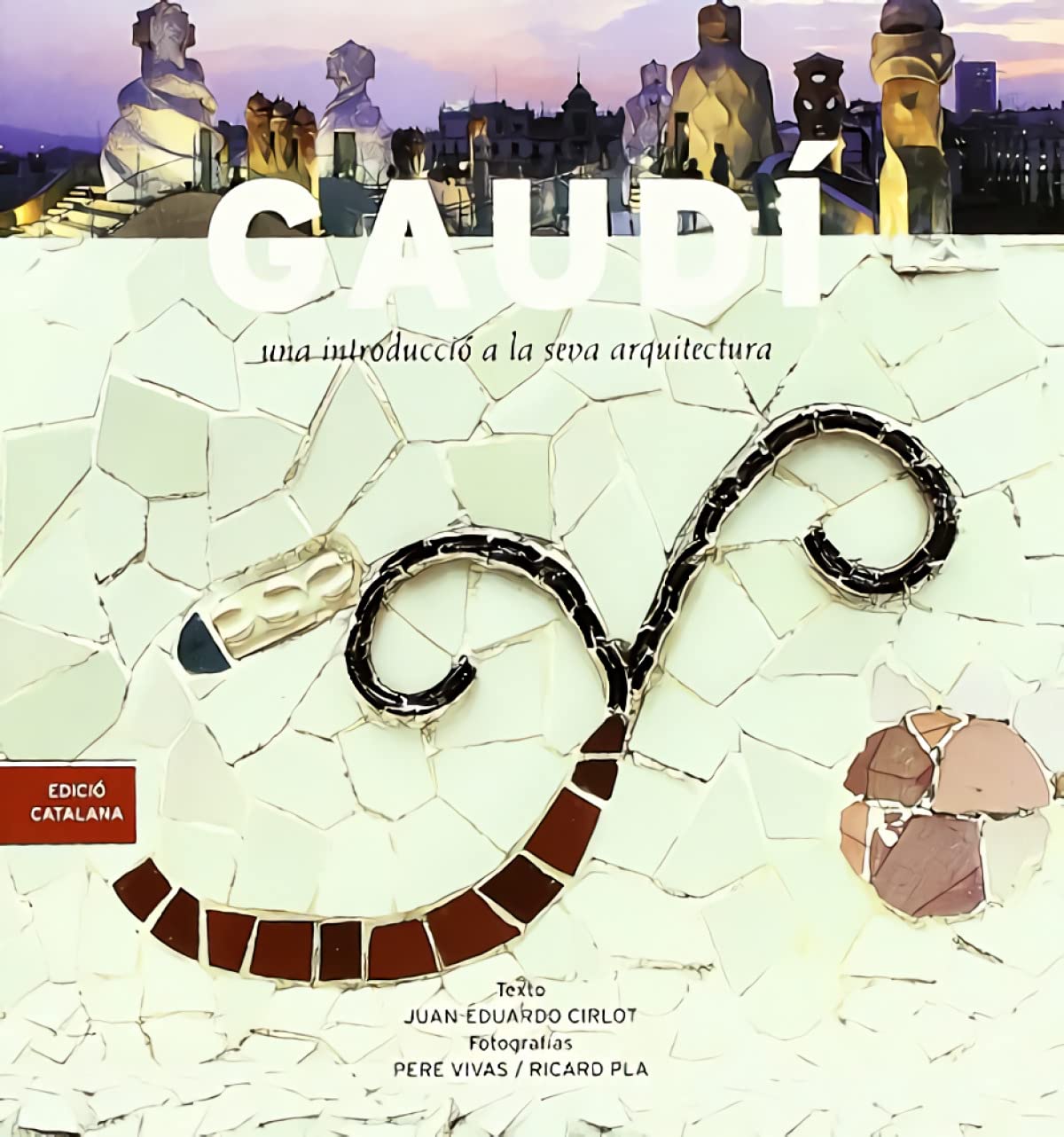 Gaudí: Una introducció a la seva arquitectura (Sèrie 4)
