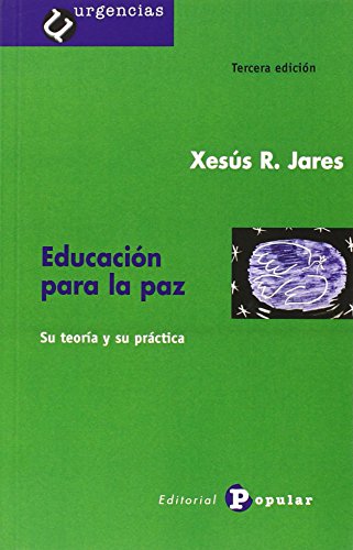 Educación para la paz: Su teoría y su práctica (Urgencias)