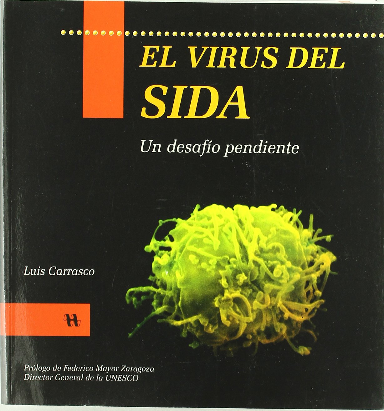 El virus del SIDA: un desafío pendiente (Nexus)