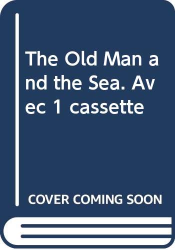 The old man and the sea. Con audiocassetta (Reading classics)