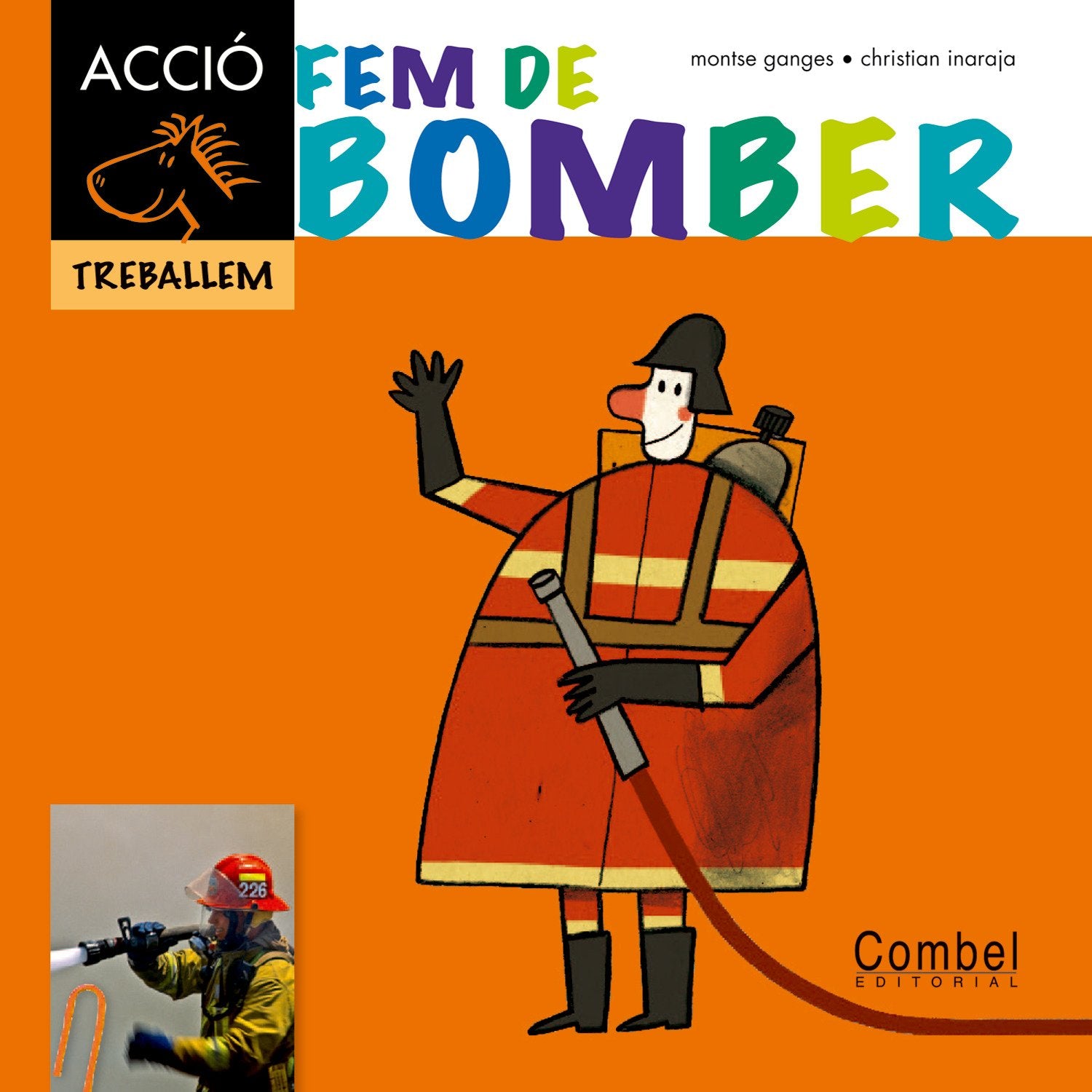 Fem de bomber (Cavall ACCIÓ. Treballem)