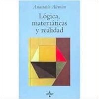 Logica, Matematicas Y Realidad/ Logic, Mathematics and Reality (Ventana Abierta / Open Window)