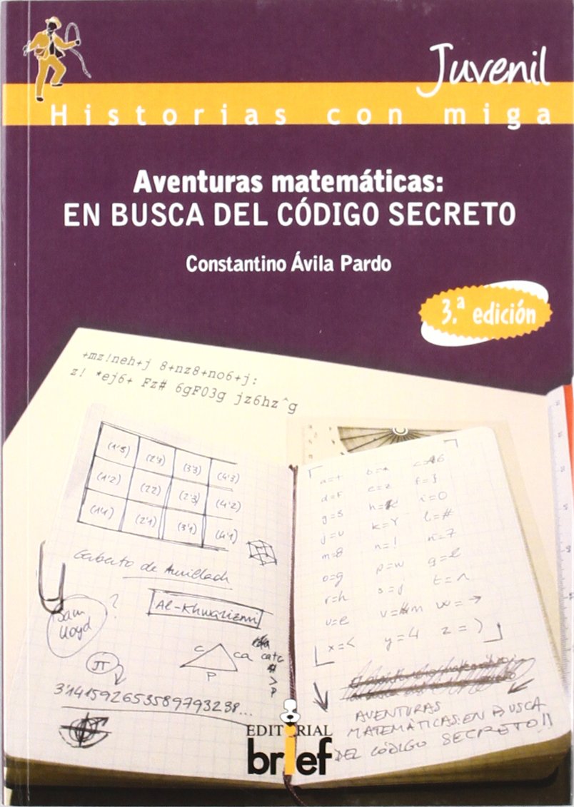 Aventuras matemáticas: en busca del código secreto (Historias con miga)