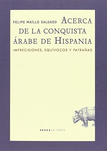 Acerca De La Conquista Árabe De Hispania (Lecturas de historia)
